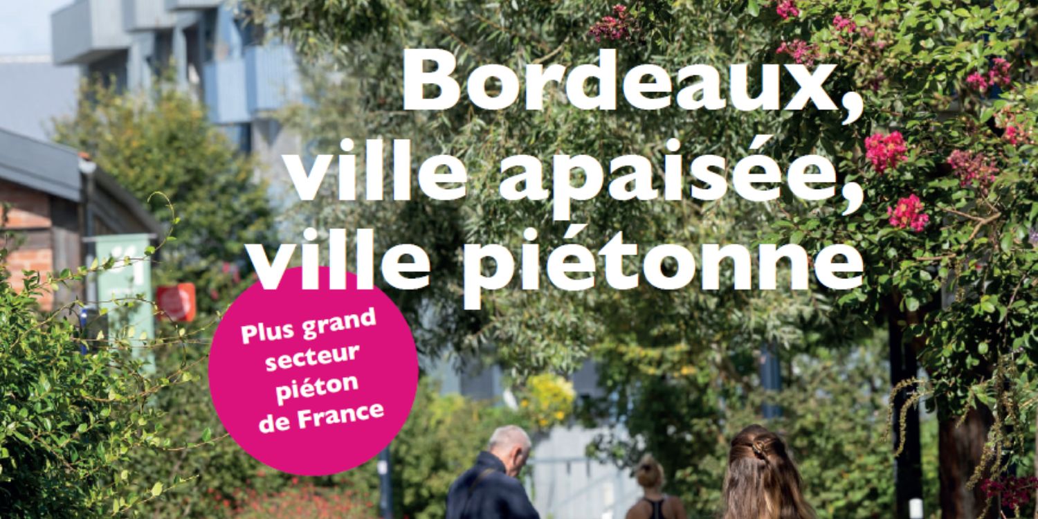 CP Bordeaux - Ville apaisée, ville piétonne